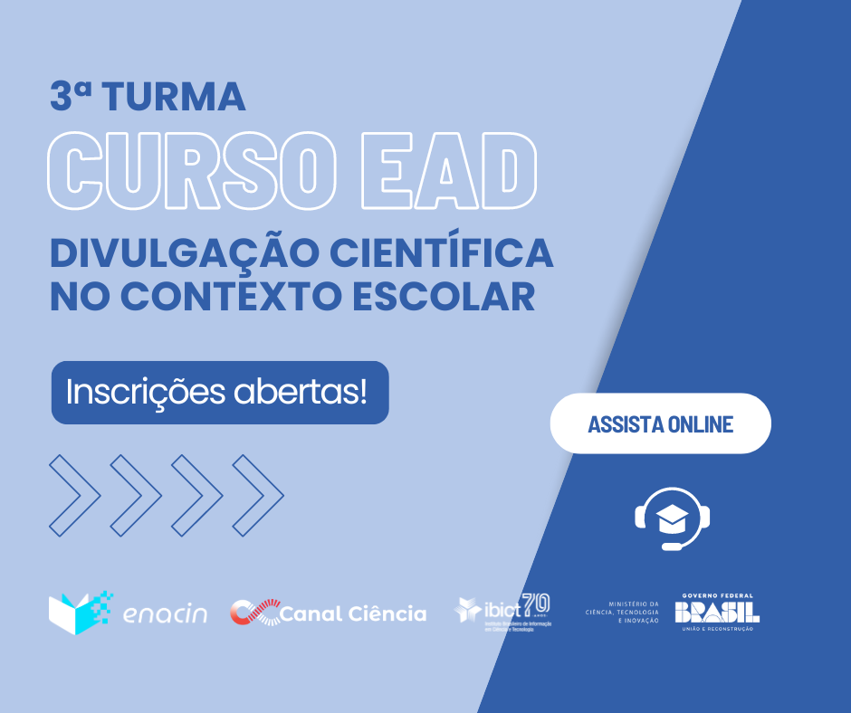 Canal Ciência abre nova turma do curso EAD: Divulgação Científica no Contexto Escolar