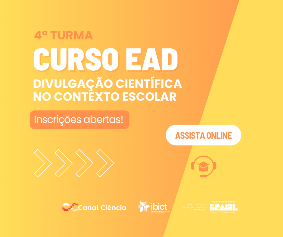 Inscrições para a 4ª turma do Curso EaD: “Divulgação Científica no Contexto Escolar” já estão abertas.