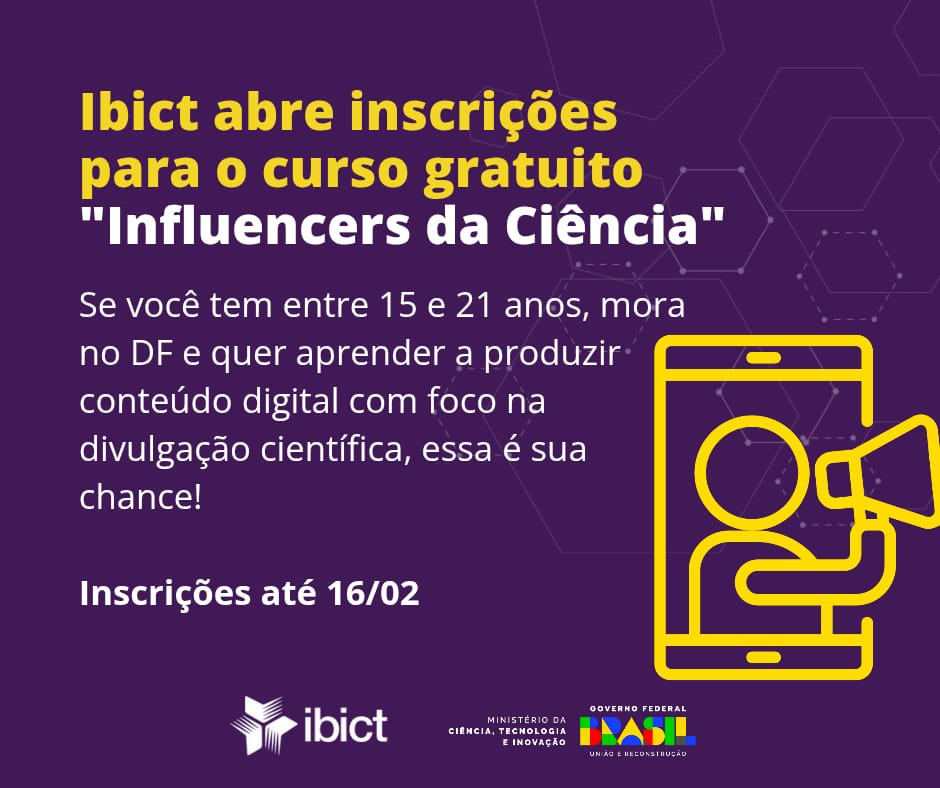 Ibict abre inscrições para o curso gratuito “Influencers da Ciência”